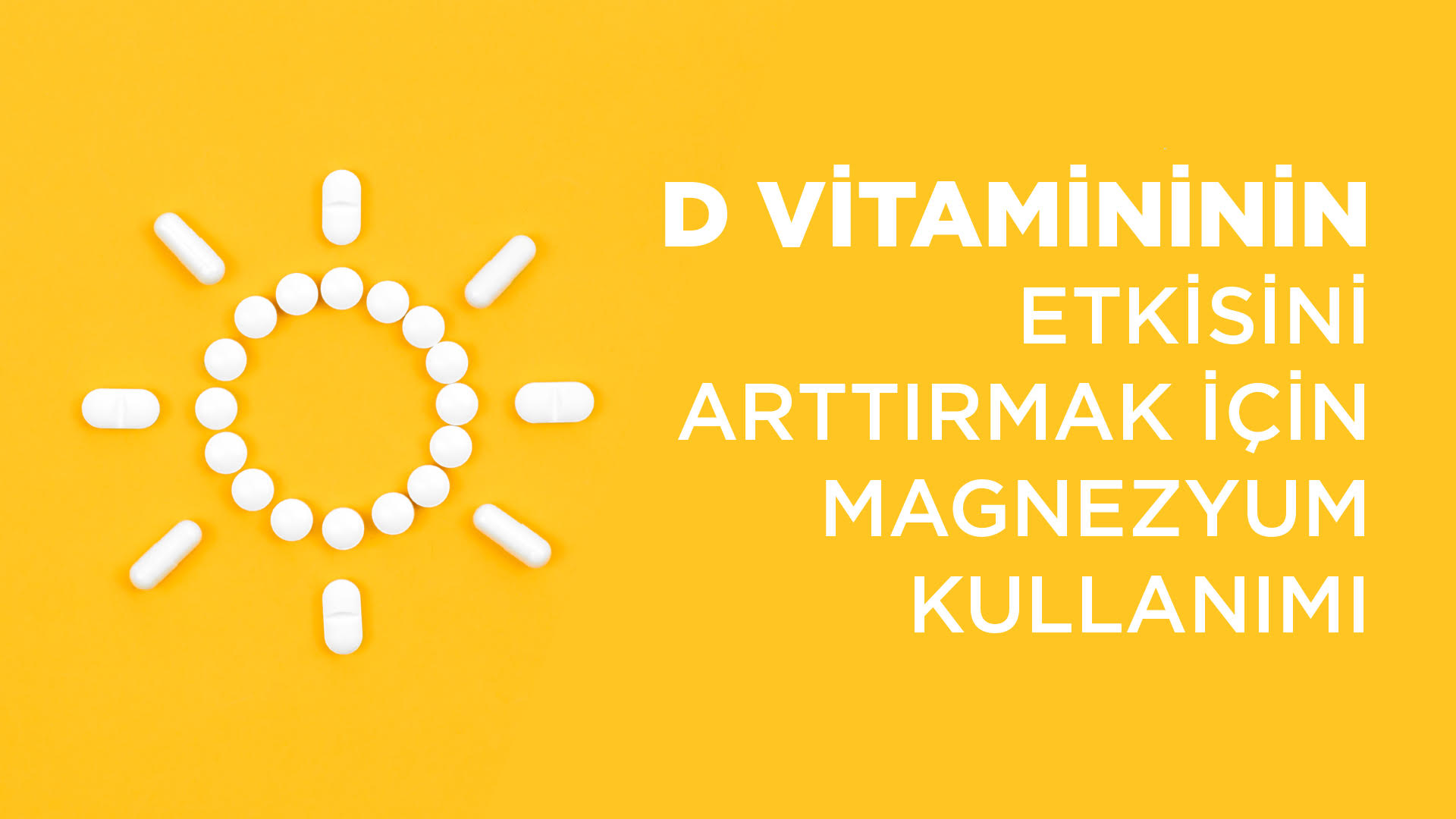 D Vitamininin Etkisini Arttırmak İçin Magnezum Kullanımı - Vitafenix